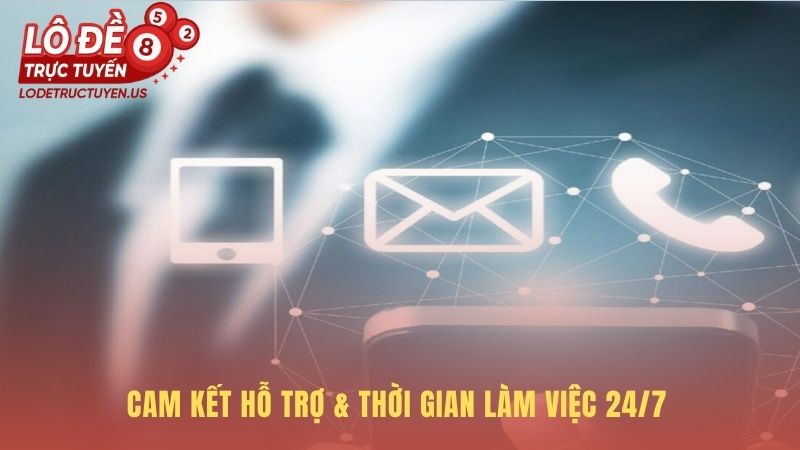 Dịch vụ hỗ trợ tận tâm hoạt động 24/7 cả dịp lễ