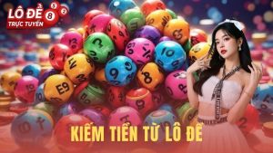 Kiếm Tiền Từ Lô Đề