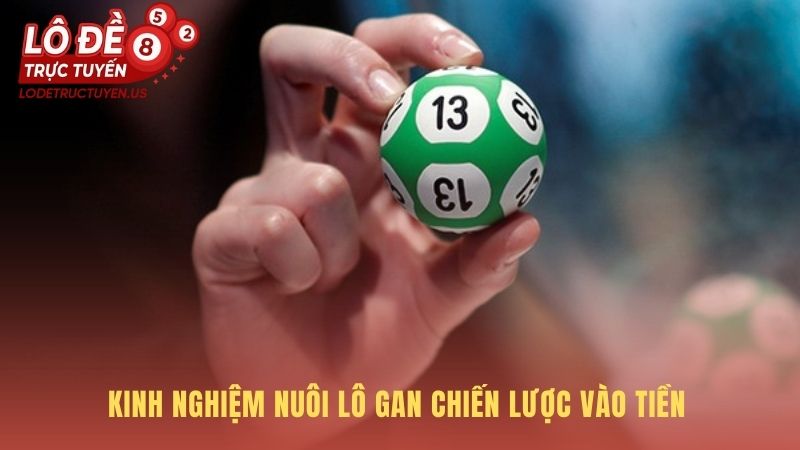 Soi cầu lô gan cần chiến lược vào tiền và kỷ luật quản lý vốn