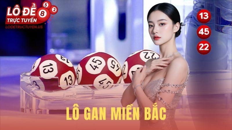 Lô Gan Miền Bắc