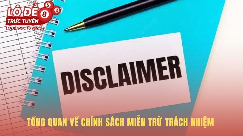 Chính sách miễn trừ trách nhiệm xác định giới hạn pháp lý