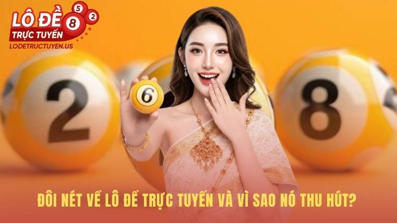 Lô đề online thu hút với tỷ lệ thưởng cao vượt trội